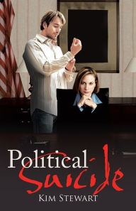 Title: Political Suicide, Author: Kim Stewart