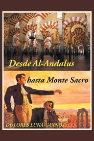 Title: Desde Al-Andalus hasta Monte Sacro, Author: Dolores Luna-Guinot