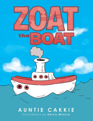 Title: Zoat the Boat, Author: Auntie Cakkie