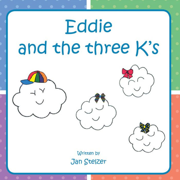 Eddie and the Three K's by Jan Stelzer | eBook | Barnes & Noble®