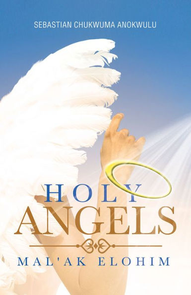 HOLY ANGELS: MAL'AK ELOHIM