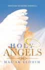 HOLY ANGELS: MAL'AK ELOHIM