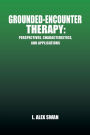 Grounded-Encounter Therapy: Perspectives, Characteristics, and Applications