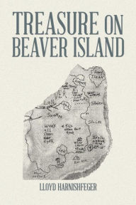 Title: Treasure on Beaver Island, Author: Lloyd Harnishfeger