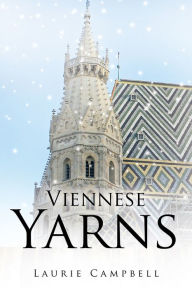 Title: VIENNESE YARNS, Author: LAURIE CAMPBELL