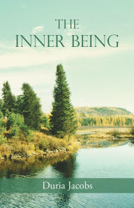 Title: THE INNER BEING, Author: Duria Jacobs