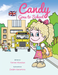 Title: Candy Goes to School, Author: Tierney McMillian