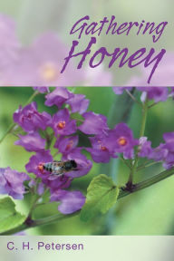 Title: Gathering Honey, Author: C. H. Petersen