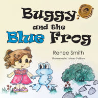 Title: Buggy and the Blue Frog, Author: Leanne Deshazo