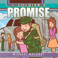 Title: A Soldier's Promise, Author: Michael Moloney