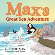 Title: Max's Great Sea Adventure, Author: G. S. Coltman