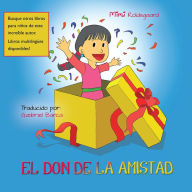 Title: El Don De La Amistad, Author: Mimi Roldsgaard