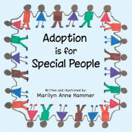 Title: Adoption is for Special People, Author: Marilyn Anne Hammer