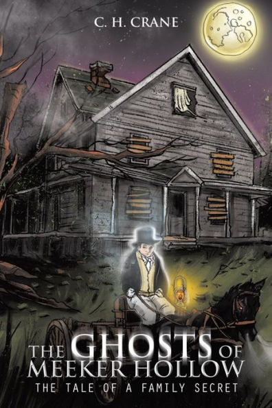 The Ghosts of Meeker Hollow: Tale a Family Secret