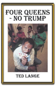 Title: Four Queens - No Trump, Author: Ted Lange