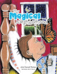 Title: My Magical Neighborhood, Author: Jordy Chennault Wackens