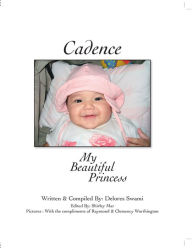 Title: Cadence: My Beautiful Princess, Author: Delores Swami