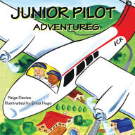 Title: Junior Pilot Adventures, Author: Paige Davies