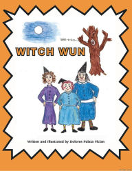 Title: Witch Wun, Author: Dolores Palata Vician