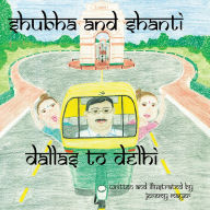 Title: Shubha and Shanti: Dallas to Delhi, Author: Jeremy Mayer