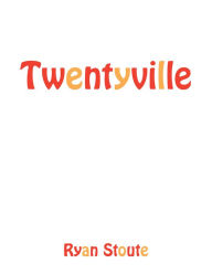 Title: Twentyville, Author: Ryan Stoute