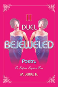 Title: Bejeweled Poetry II: Duel, Author: M. Jewel H.