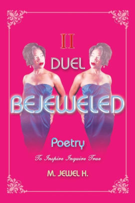 Bejeweled Poetry Ii Duel By M Jewel H Paperback Barnes Noble