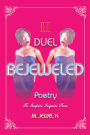 BEJEWELED POETRY II: DUEL