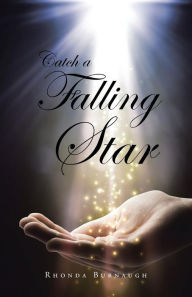 Title: Catch a Falling Star, Author: Rhonda Burnaugh