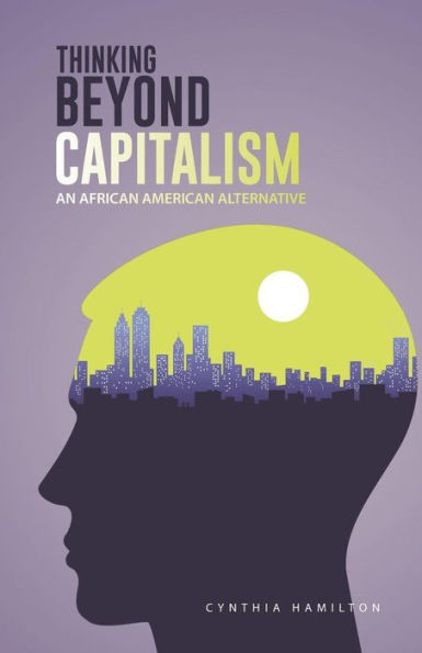 Thinking Beyond Capitalism: An African American Alternative