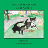 Title: The Carr House Cats Go Exploring, Author: Darien Ross
