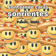 Title: Contaando Caras Sonrientes, Author: Pami L. Wahl