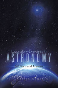 Title: Laboratory Exercises in Astronomy: Solutions and Answers, Author: Dr. Adrian Kaminski