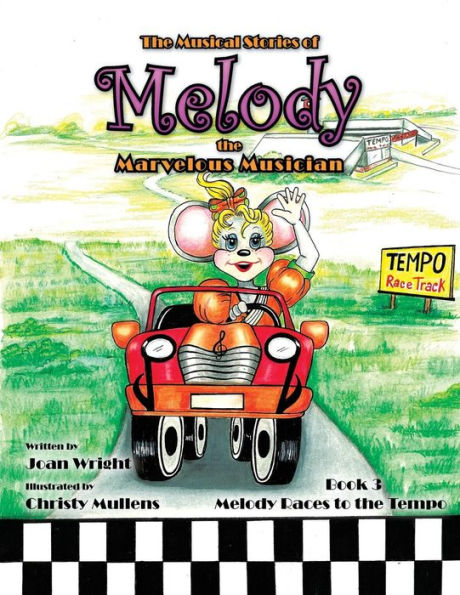 the Musical Stories of Melody Marvelous Musician: Race to Tempo: Book 3