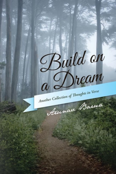 Build on a Dream: Another Collection of Thoughts Verse