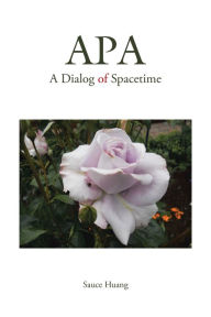 Title: Apa: A Dialog of Spacetime, Author: Sauce Huang