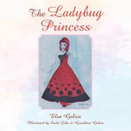 Title: The Ladybug Princess, Author: Elsa Galica