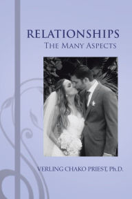 Title: Relationships: The Many Aspects, Author: Verling Chako Priest