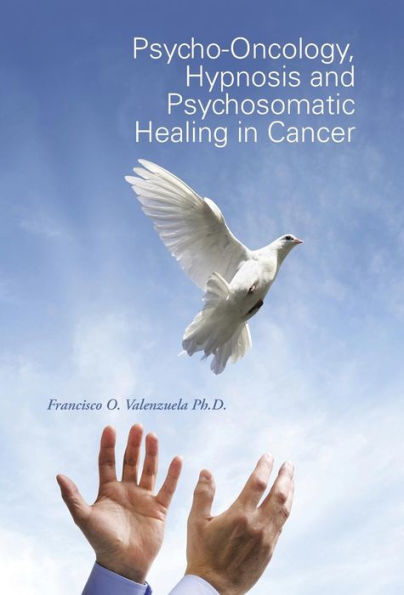 Psycho-Oncology, Hypnosis and Psychosomatic Healing Cancer