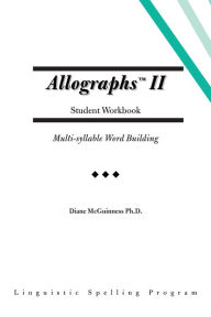 Title: Allographs Ii Student Workbook: Multi-Syllable Word Building, Author: Diane McGuinness Ph.D