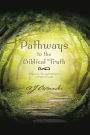 Pathways to the Biblical Truth: A Journey Through Religion to Find Oneself