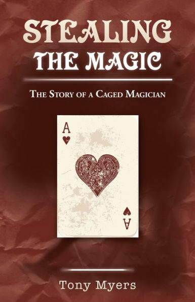 Stealing the Magic: The Story of a Caged Magician