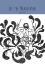 Joe the Neanderthal: A Novel by Dino Blyer