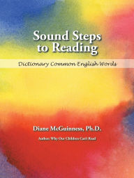 Title: Sound Steps to Reading: Dictionary Common English Words, Author: Diane McGuinness PH D