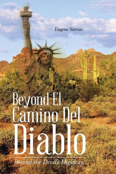 Beyond El Camino Del Diablo: the Devil's Highway