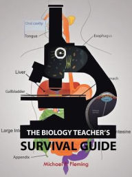 Title: The Biology Teacher's Survival Guide, Author: Michael F. Fleming