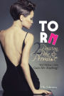 Torn 2: Passion, Pain & Promise: Will Melissa's Pain Gain Her Anything?