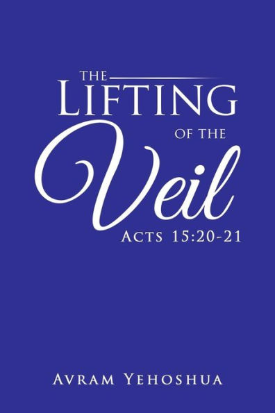 the Lifting of Veil: Acts 15:20-21