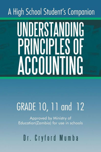 Understanding Principles of Accounting: A High School Student's Companion.