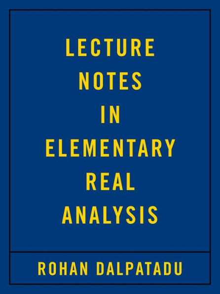 Lecture Notes Elementary Real Analysis